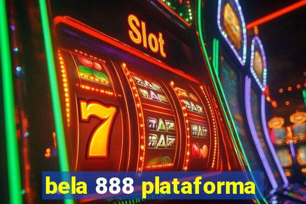 bela 888 plataforma